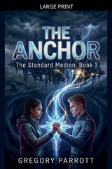 The Anchor - Gregory Parrott - 9798235887602