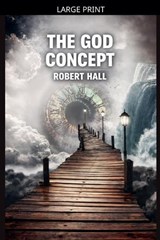 The God Concept - Robert Hall - 9798235892613