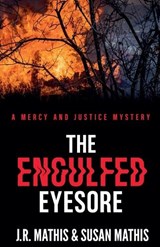 The Engulfed Eyesore - J R Mathis ; Susan Mathis - 9798235893276