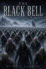 The Black Bell - Michael Lambert - 9798235904002