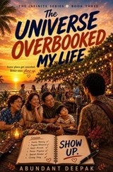 The Universe Overbooked My Life - Abundant Deepak - 9798235911093