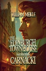 The Edinburgh Townhouse and Other Stories - William Meikle - 9798235911796