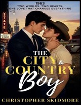The City & Country Boy - Christopher Skidmore - 9798235913363