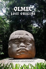 Olmec Lost Origins - Darius Arkwright - 9798235917958