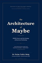 The Architecture of Maybe - Naim Tahir Baig - 9798235940253