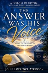 The Answer Was His Voice - John Atkinson - 9798235943575