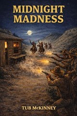 Midnight Madness - Tub McKinney - 9798235956797
