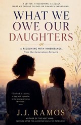 What We Owe Our Daughters - J J Ramos - 9798235958906