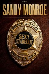 Sexy Stakeout - Sandy Monroe - 9798235965812