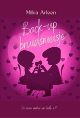 Back-up bruidsmeisje - Milva Arleen - 9798235971011