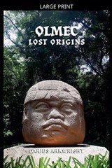 Olmec Lost Origins - Darius Arkwright - 9798235982116