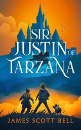 Sir Justin of Tarzana - James Scott Bell - 9798235984448