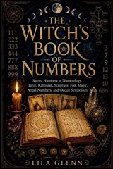 The Witch's Book of Numbers - Lila Glenn - 9798235992412