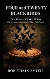 Four and Twenty Blackbirds - Rob Thain Smith - 9798240908460