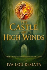 The Castle of High Winds - Iva Lou Desiata - 9798240910036
