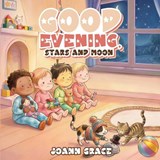 Good Evening, Stars and Moon - Joann L Grace - 9798240912412