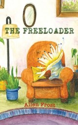 The Freeloader - Allen Frost - 9798240912801