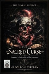 The Sacred Curse - Napoleon Esteban - 9798240912870