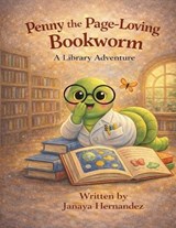 Penny the Page-Loving Bookworm - Janaya Hernandez - 9798240930935