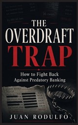 The Overdraft Trap - Juan Rodulfo - 9798240938542