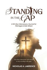 Standing in the Gap - Nicholas A Lawrence - 9798240945014