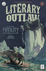 Literary Outlaw #27 - Morgan Robertson ; Kevin G Summers - 9798240955372