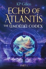 Echo of Atlantis - Kp Gillen - 9798240968211