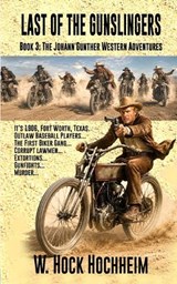 Last of the Gunslingers - W Hock Hochheim - 9798240968242