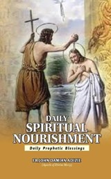Daily Spiritual Nourishment - John Damian Adizie - 9798241054098