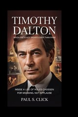 Timothy Dalton - Paul S Click - 9798241144362