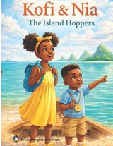 Kofi & Nia The Island Hoppers - Alex Wright ; Leon Wright - 9798241341488