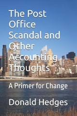 The Post Office Scandal and Other Accounting Thoughts - Donald Hedges - 9798241349491