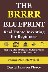 The BRRRR Blueprint - David Lawson Pierce - 9798241426536