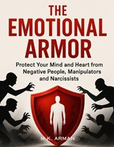 The Emotional Armor - M K Arman - 9798241537225