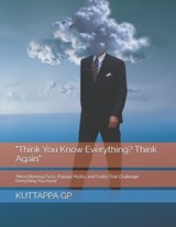 "Think You Know Everything? Think Again" - Kuttappa Gp - 9798241555700