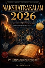 Nakshatrakālam 2026: The Time of the Nakshatras - 2026 (Lahiri-Nirayana Panchanga In English) The Complete Astrological Interpretation of 2026 - Narayanan Namboodiri - 9798241569745