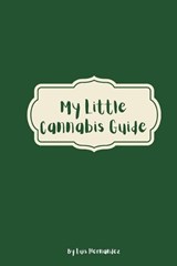 My Little Cannabis Guide - Luis Hernandez - 9798241711533