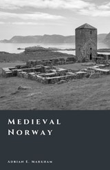 Medieval Norway - Adrian E Markham - 9798241785770