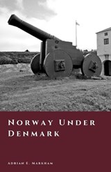 Norway Under Denmark - Adrian E Markham - 9798241785947