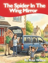 The Spider In The Wing Mirror - Ross Wilson - 9798241835703