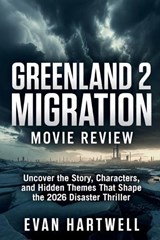 Greenland 2 - Evan Hartwell - 9798241849120