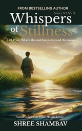 Whispers of Stillness - Shree Shambav - 9798241874269