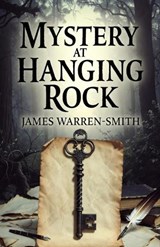 Mystery at Hanging Rock - James Warren-Smith - 9798242006966
