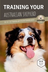 Training Your Australian Shepherd - Mouss Le Chien - 9798242047471