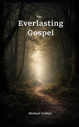 The Everlasting Gospel - Michael Collins - 9798242109452
