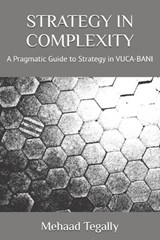 Strategy in Complexity - Mehaad A Tegally - 9798242157835