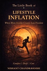 The Little Book of Lifestyle Inflation - Chandravanshi - 9798242186484