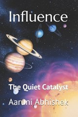 The Quiet Catalyst - Aaruni Abhishek - 9798242341883