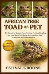 African Tree Toad as Pet - Estival Groons - 9798242387928
