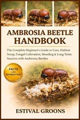 Ambrosia Beetle Handbook - Estival Groons - 9798242388260